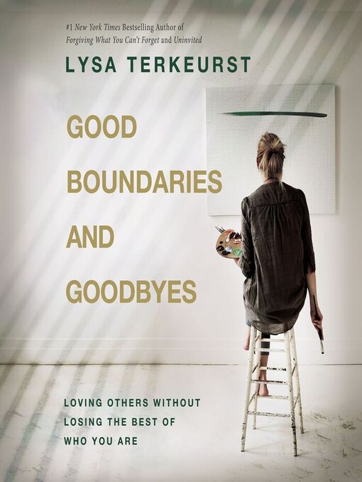 Title details for Good Boundaries and Goodbyes by Lysa TerKeurst - Wait list